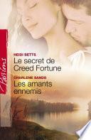 Télécharger le livre libro Le Secret De Creed Fortune - Les Amants Ennemis (harlequin Passions)